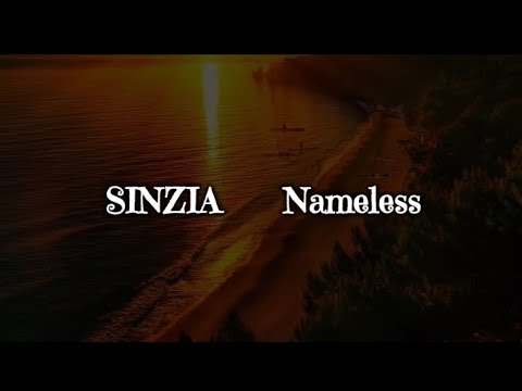 Nameless   -    SINZIA.(Lyrics)