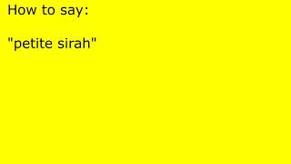 How to pronounce petite sirah