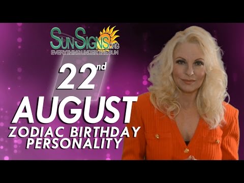 August 22nd Zodiac Horoscope Birthday Personality - Leo - Part 2