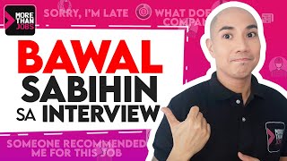 Mga  Bawal Sabihin Sa Job Interview | 10 Questions/Phrases | Interview Tips | #morethanjobs