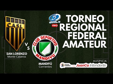 SAN LORENZO vs MANDIYÚ - Torneo Regional Federal Amateur de Fútbol