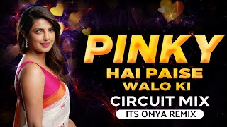 Download lagu Pinky Hai Paise Walo Ki | Hindi Circuit Dance | Its Omya Remix  mp3