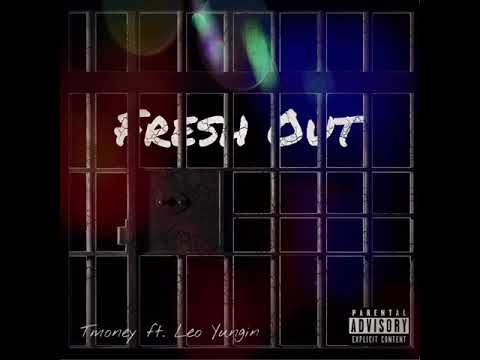 Tmoney ft. Leo Yungin- Fresh Out (Official Audio)