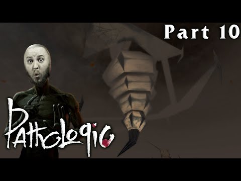Pathologic - Bachelor: Part 10 - Everything is AAAAAAAGH!