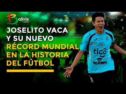 JOSELITO VACA establece un nuevo récord mundial en la historia del FÚTBOL