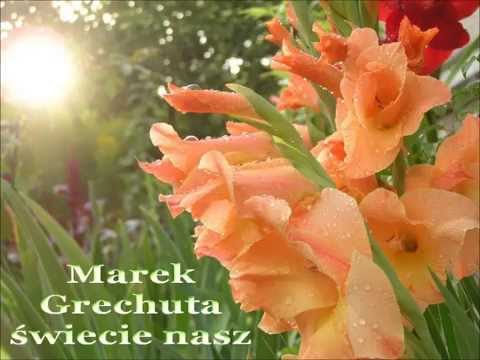 Marek Grechuta "Świecie nasz"