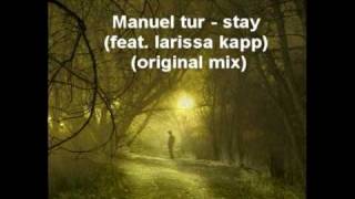 Manuel tur - stay (feat. larissa kapp) (original_mix)