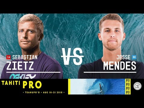 Sebastian Zietz vs. Jesse Mendes - Round Two, Heat 11 - Tahiti Pro Teahupo'o 2018