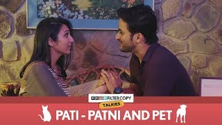 Pati - Patni and Pet | FilterCopy Talkies | S01E01 | Ft. Veer Rajwant Singh and Kriti Vij video