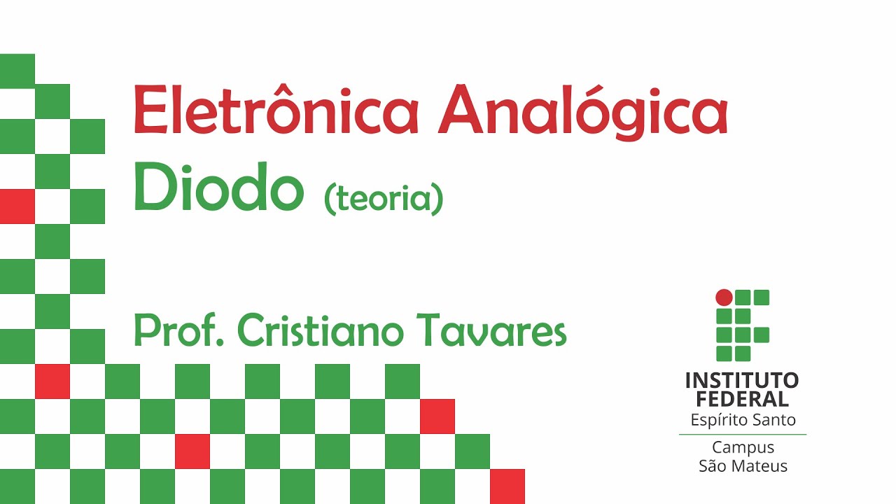 Eletrônica Analógica - 01 - Diodo (teoria)
