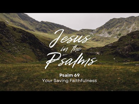 Sermon: Psalm 69