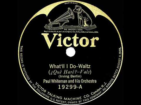 1924 Paul Whiteman - What’ll I Do (instrumental)
