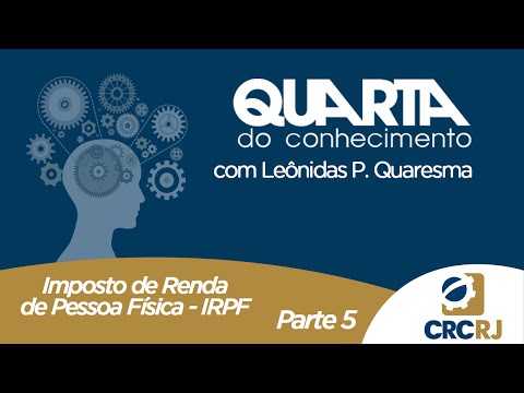 QUARTA DO CONHECIMENTO 3ª edição - Imposto de Renda Pessoa Física - Parte 5