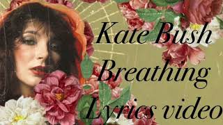 Kate Bush - Breathing (HD lyrics video)