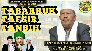 Download lagu TABARRUK TAFSIR TANBIH-KH.ZEZEN ZAENAL ABIDIN BAZUL ASYHAB mp3