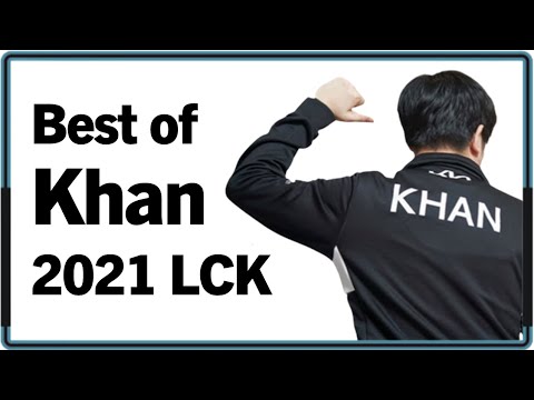 Best of Khan 2021 LCK Montage｜ 2021 칸 롤챔스 매드무비
