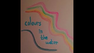 Colours in the Water Music Video