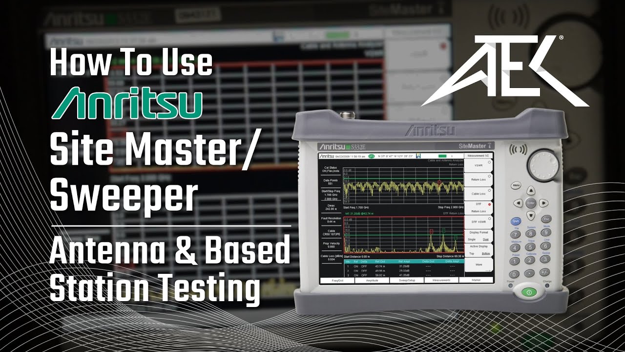 How to use Anritsu Site Master / Sweeper for Antenna & Base Station Testing