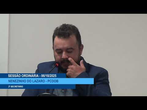  SESSÃO DIA 06/10/2025 – I PRONUNCIAMENTO DO VEREADOR NENENZINHO DO LÁZARO