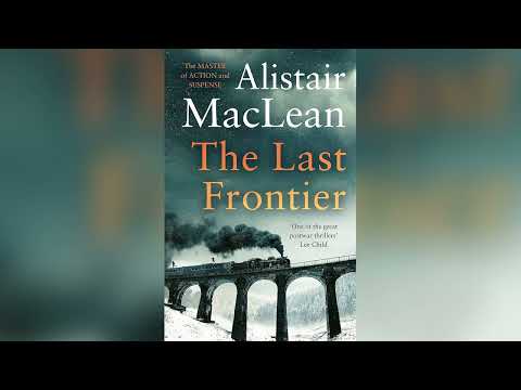 The Last Frontier by Alistair MacLean | Full Audiobook