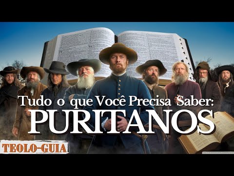 PURITANOS OS VERDADEIROS HERÓIS DA FÉ (MINI-DOCUMENTÁRIO)