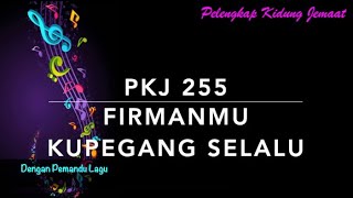 Download lagu PKJ 255 FirmanMu Kupegang Selalu - Dengan Pemandu Lagu - Pelengkap Kidung Jemaat mp3 Download lagu PKJ 255 FirmanMu Kupegang Selalu - Dengan Pemandu Lagu - Pelengkap Kidung Jemaat mp3