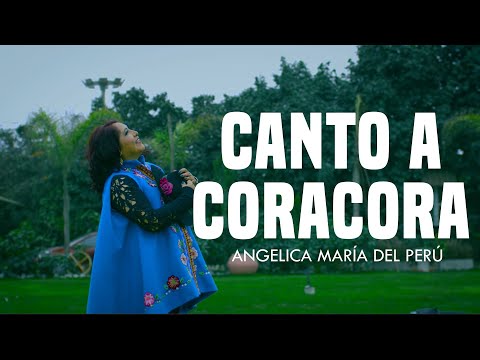Canto a Coracora - Angélica María del Perú