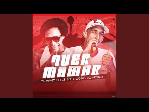 Quer Mamar (feat. João do Morro)