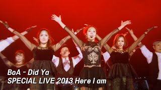 BoA - Did Ya [BoA SPECIAL LIVE 2013 Here I am]