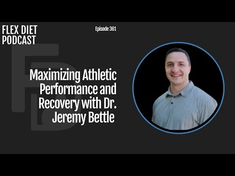 Maximizing Athletic Performance and Recovery with Dr. Jeremy Bettle