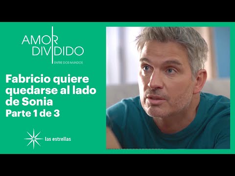 Amor dividido 1/3: Fabricio está dispuesto a cambiar por Sonia | C-63