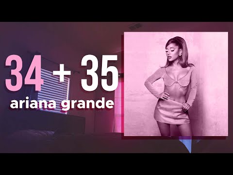 [Vietsub-Lyrics] 34+35 - Ariana Grande (16+)