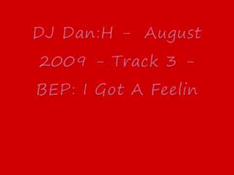 DJ Dan:H - August 2009 - Track 3 - BEP: I Got A Feelin'