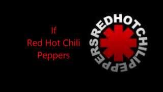 If - Red Hot Chili Peppers Lyrics