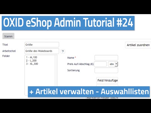 Oxid eShop Admin Tutorial #24 - Artikel verwalten - Auswahllisten