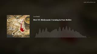 Best Of: Biodynamic Farming in Paso Robles