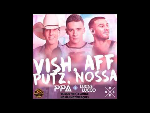 VISH AFF PUTZ NOSSA👉 Pedro Paulo - Lucas Lucco - e Alex