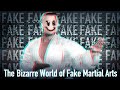 The Bizarre World Of Fake Martial Arts