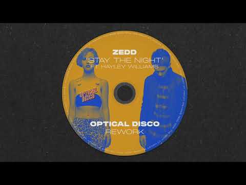 Zedd - Stay The Night ft. Hayley Williams (Optical Disco Rework)