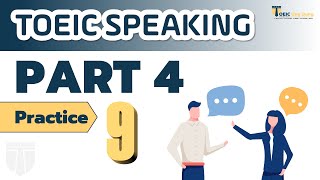 TOEIC Speaking - Part 4 - Practice 9