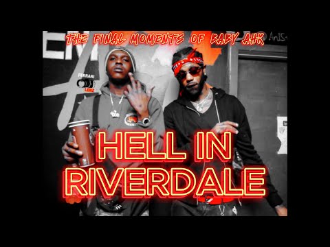 Hell in Riverdale: The Final Moments of Baby Ahk