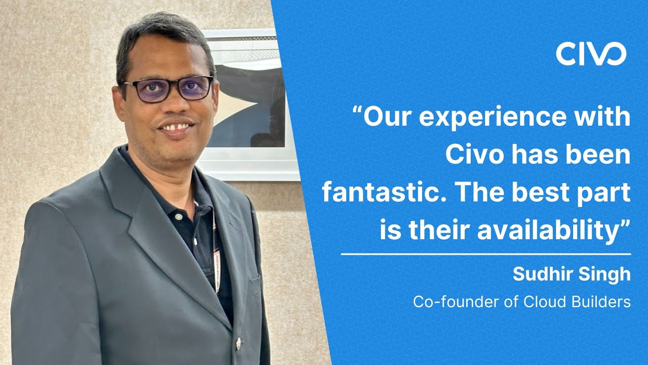 Cloud Builders & Civo Case Study