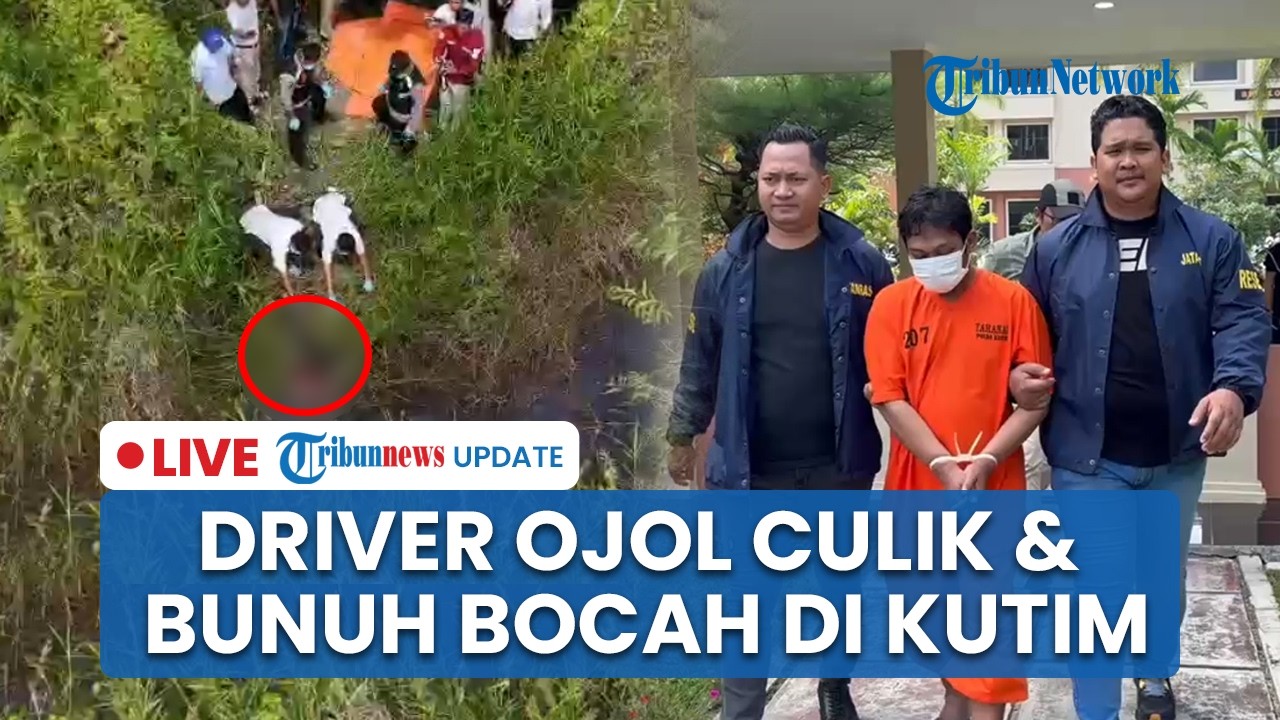 LIVE: Bocah 7 Tahun Ditemukan Tewas seusai Diculik di Kutai Timur, Pelaku Minta Tebusan