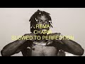 Rema charm - Slowed to perfection