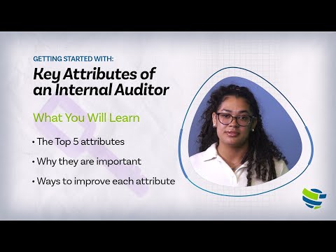 Getting Started With: Key Attributes of an Internal Auditor