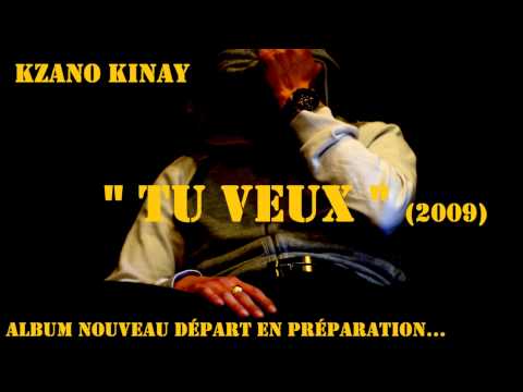 kzano kinay  "tu veux" (2009)