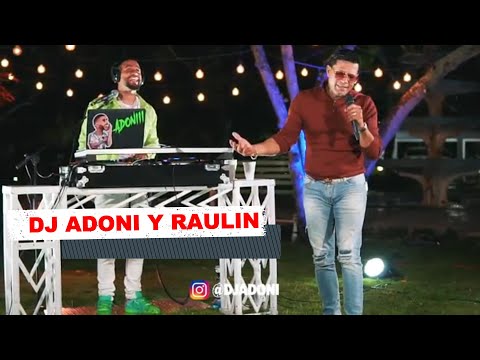 DJ ADONI Y RAULIN RODRIGUEZ