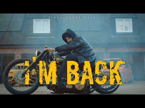 I'M BACK | Sidhu Moose Wala | Latest Punjabi Song