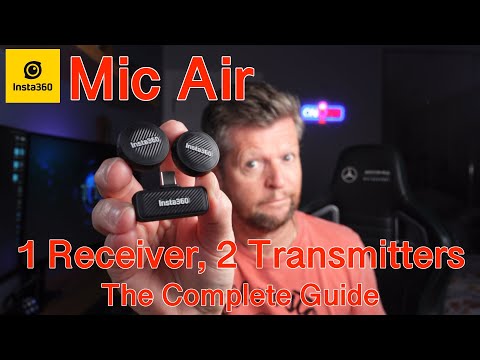Insta360 Mic Air: 1 Receiver, 2 Transmitters - the Complete Guide