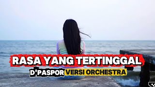 Download lagu RASA YANG TERTINGGAL - VERSI ORCHESTRA (NO EXIT BAND PERGI) mp3
